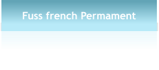 Fuss french Permament